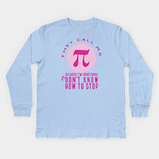 They Call Me Pi (pink) Kids Long Sleeve T-Shirt